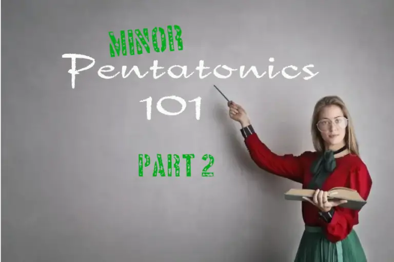 Learning the Minor Pentatonic Scale: Part 2 (Form 2)