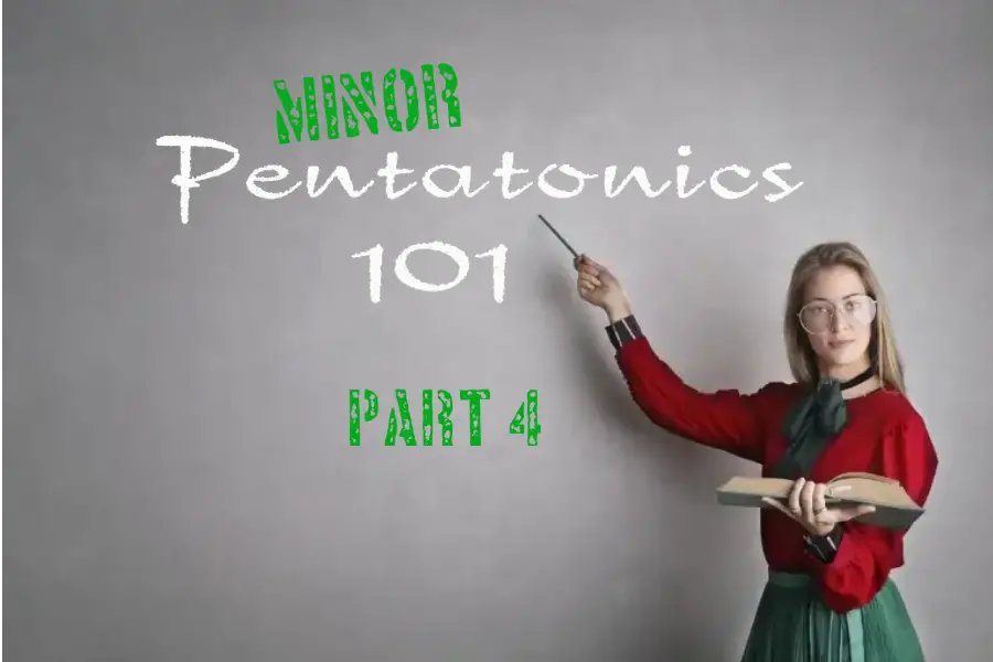 Position 4 of the Minor Pentatonics